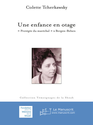 cover image of Une enfance en otage. "La protégée du Maréchal" à Bergen-Belsen